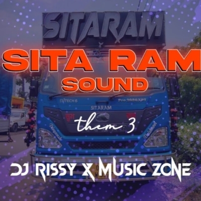 SITA RAM SOUND(THEM 3 )DJ RISSY