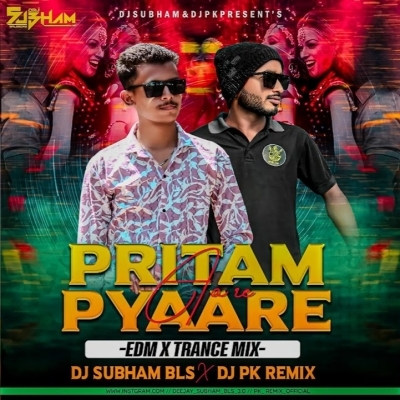 Aa Re Pritam Pyaare (Edm X Trance Mix) Dj Subham Bls X Dj Pk Remix