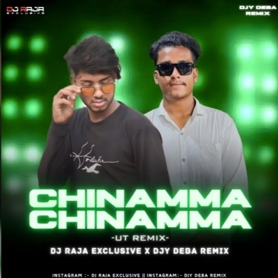 CHINAMMA CHINAMMA (UT REMIX) DJ RAJA X DJ DEBA