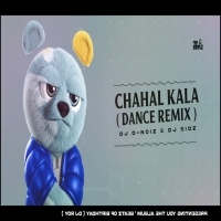 Chahal Kala (Remix) Dj Dnoiz X Dj Sidz