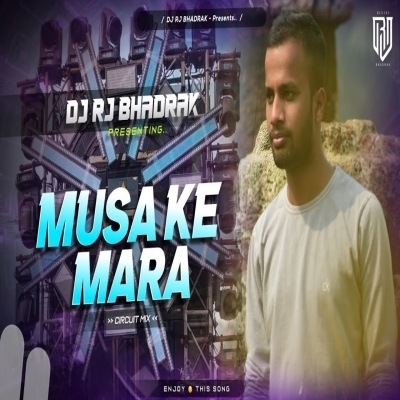 Musa Ke Mara (Circuit Mix) Dj Rj Bhadrak