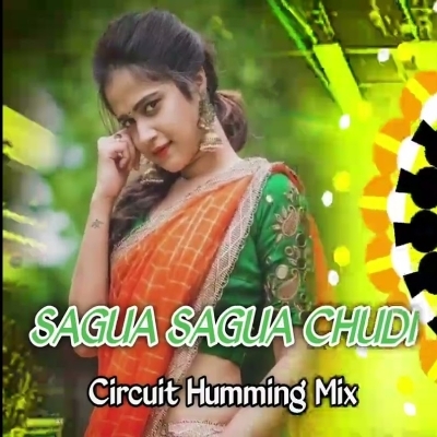 Sagua Sagua Chudi (Circuit Mix) Dj Bapi Ft Dj Papu Official