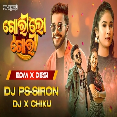 Gori Lo Gori (Edm X Desi) Dj PS SIRON X Dj X Chiku